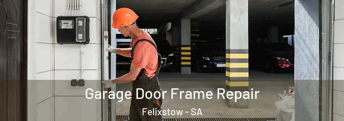 Garage Door Frame Repair Felixstow - SA