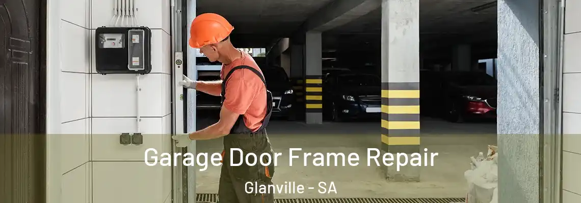 Garage Door Frame Repair Glanville - SA