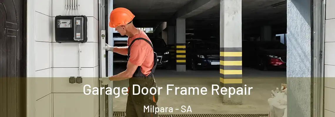 Garage Door Frame Repair Milpara - SA