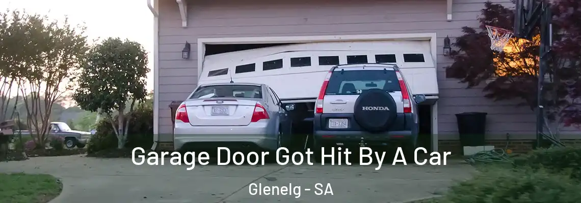 Garage Door Got Hit By A Car Glenelg - SA