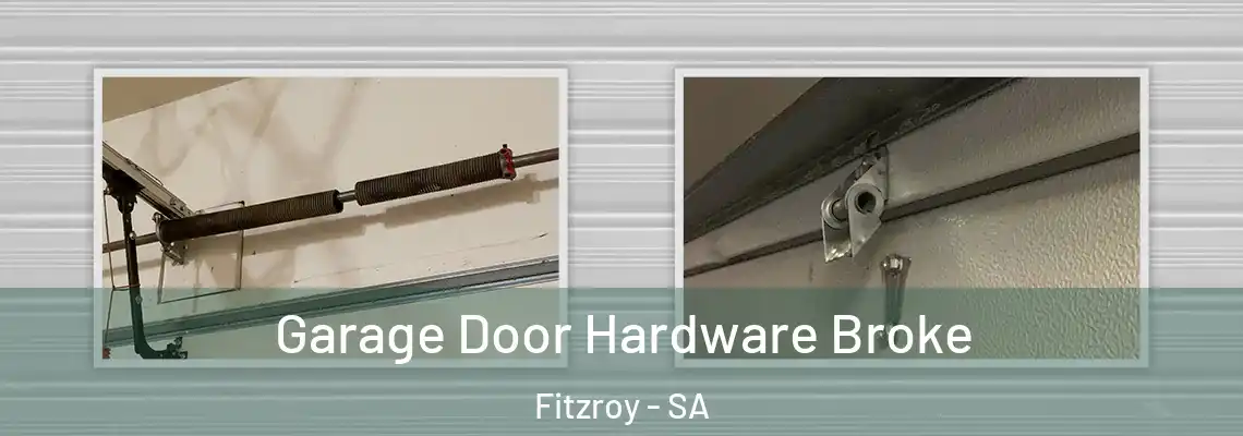 Garage Door Hardware Broke Fitzroy - SA