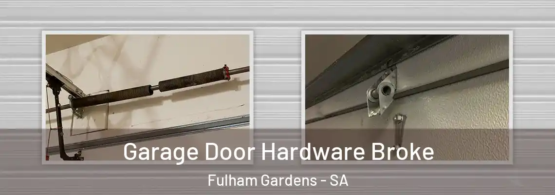Garage Door Hardware Broke Fulham Gardens - SA