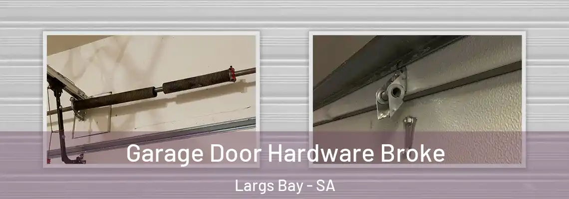 Garage Door Hardware Broke Largs Bay - SA