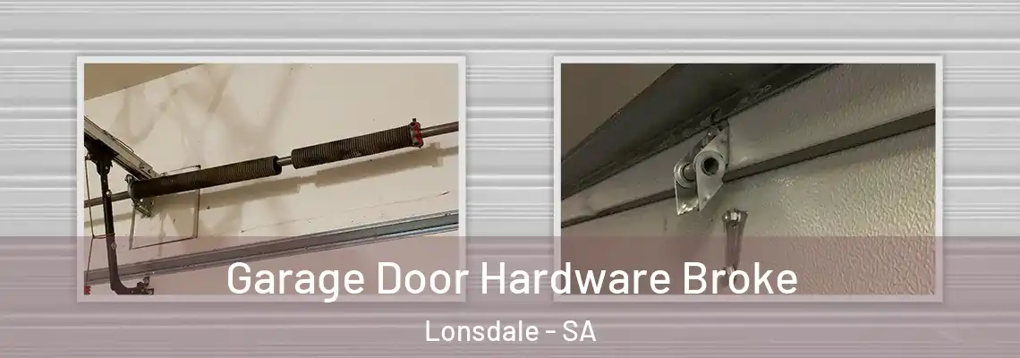  Garage Door Hardware Broke Lonsdale - SA