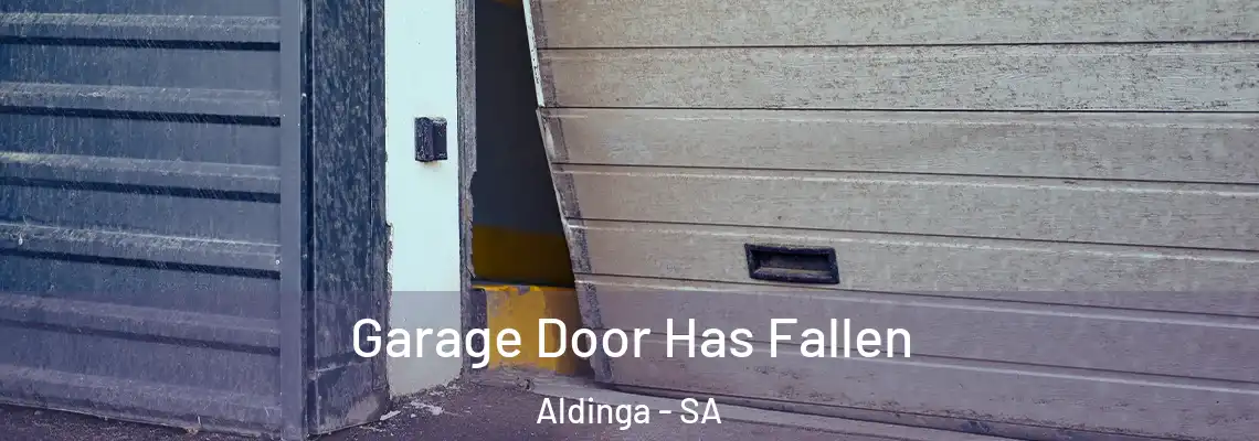  Garage Door Has Fallen Aldinga - SA