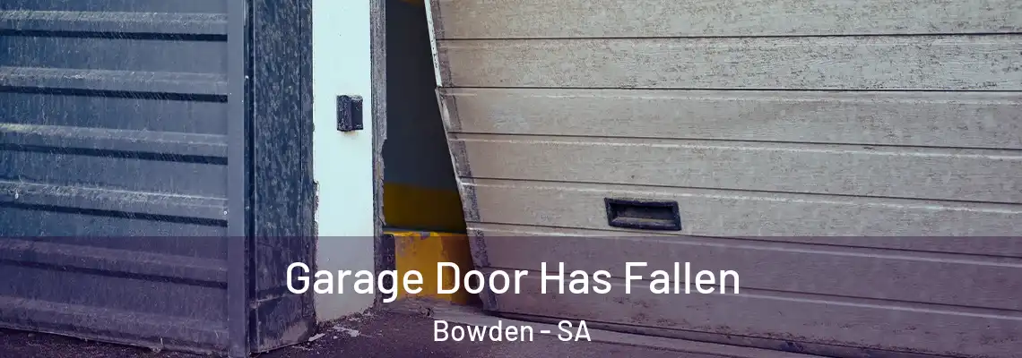  Garage Door Has Fallen Bowden - SA