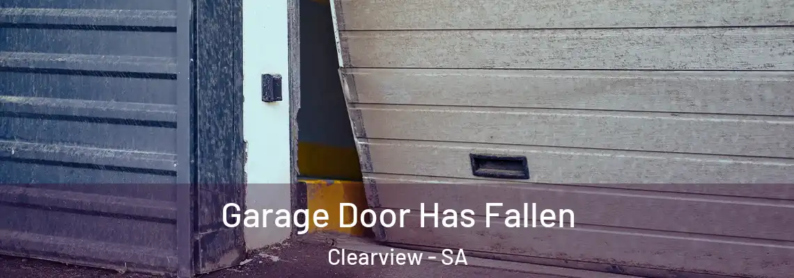 Garage Door Has Fallen Clearview - SA