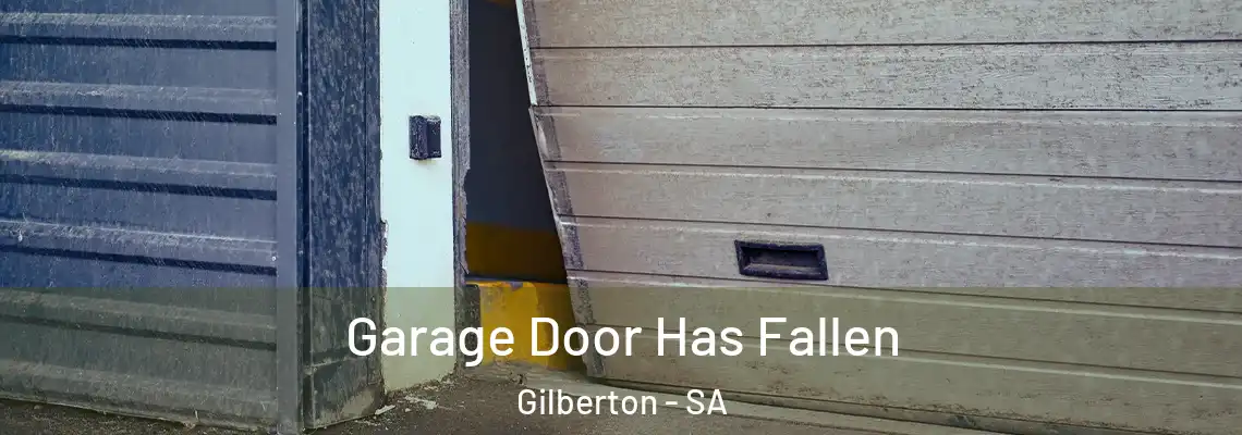 Garage Door Has Fallen Gilberton - SA