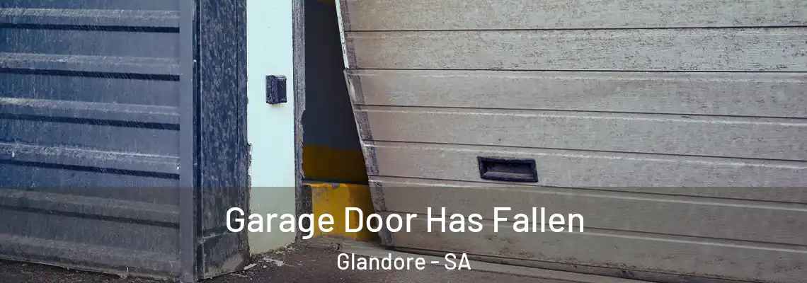 Garage Door Has Fallen Glandore - SA