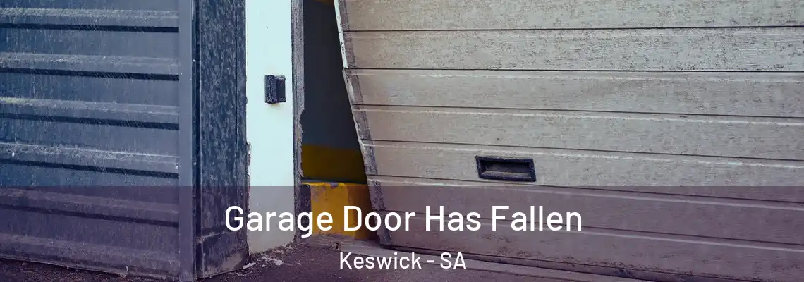  Garage Door Has Fallen Keswick - SA