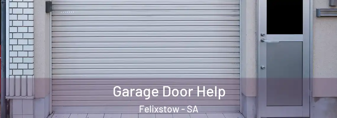  Garage Door Help Felixstow - SA