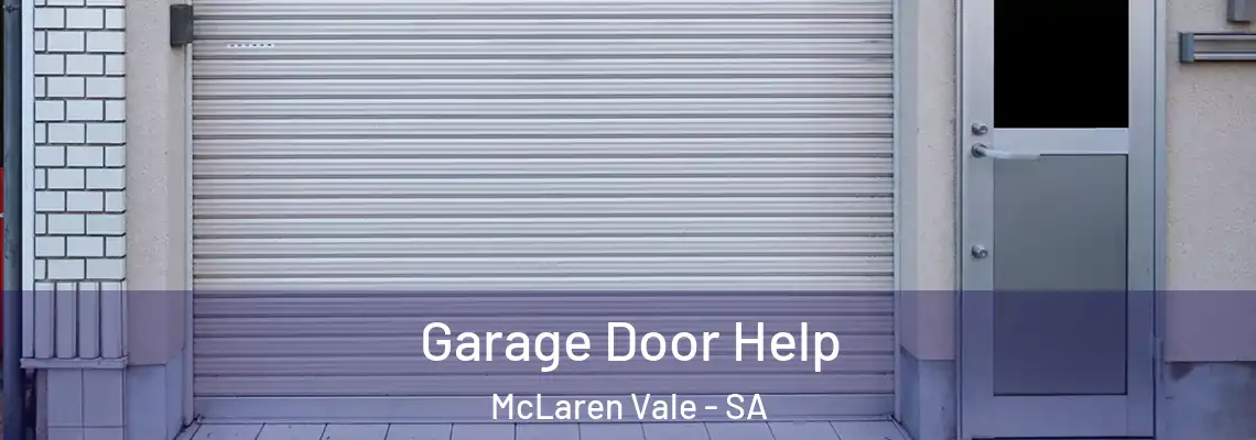 Garage Door Help McLaren Vale - SA