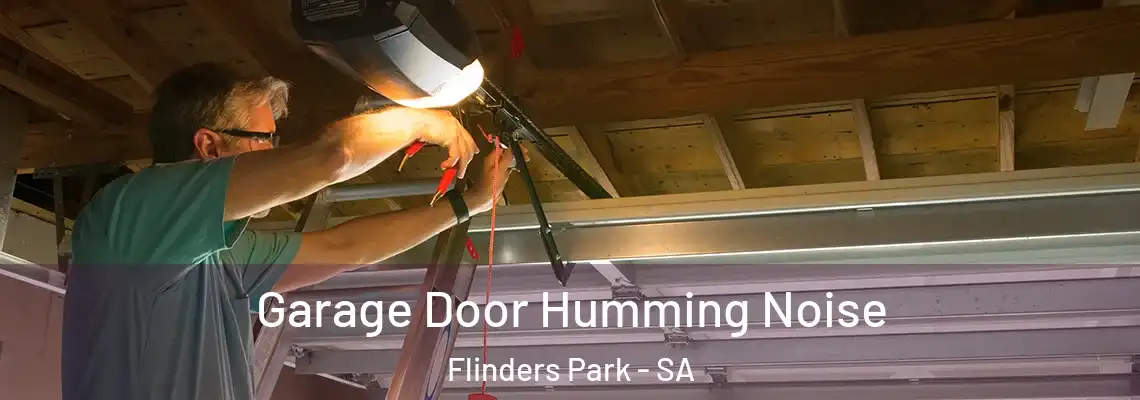 Garage Door Humming Noise Flinders Park - SA