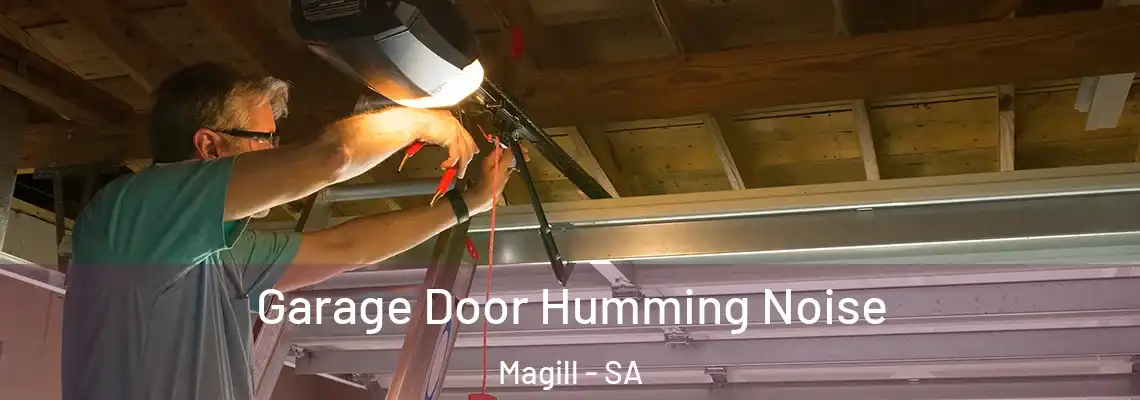  Garage Door Humming Noise Magill - SA