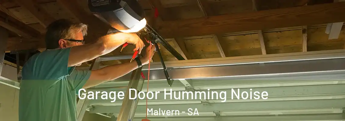 Garage Door Humming Noise Malvern - SA