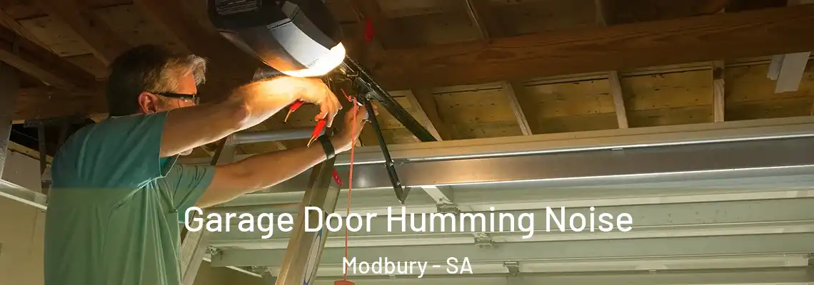 Garage Door Humming Noise Modbury - SA