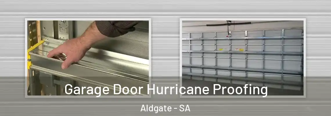  Garage Door Hurricane Proofing Aldgate - SA