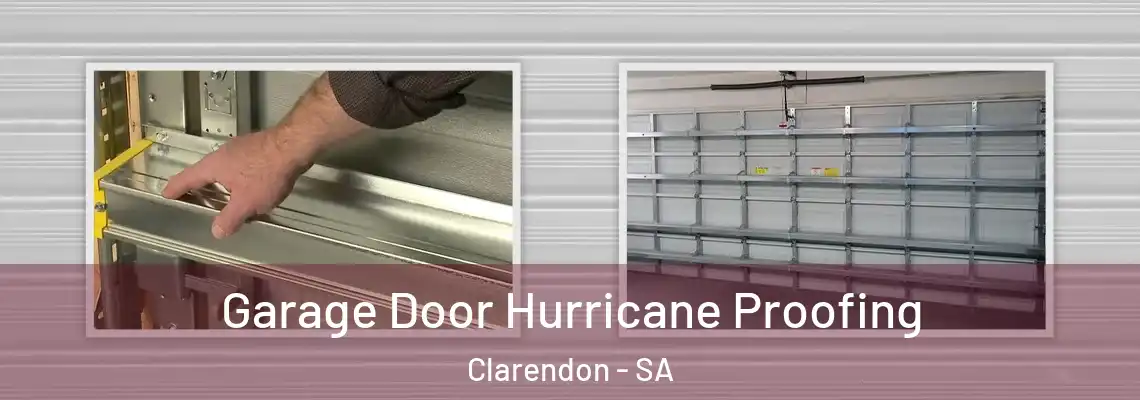 Garage Door Hurricane Proofing Clarendon - SA