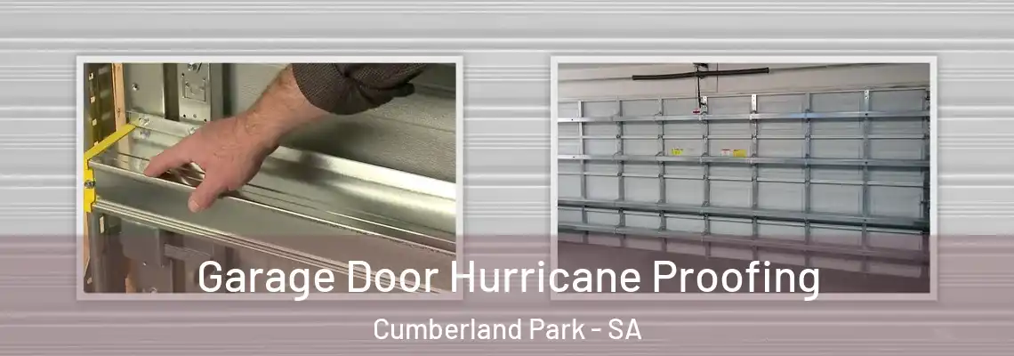 Garage Door Hurricane Proofing Cumberland Park - SA