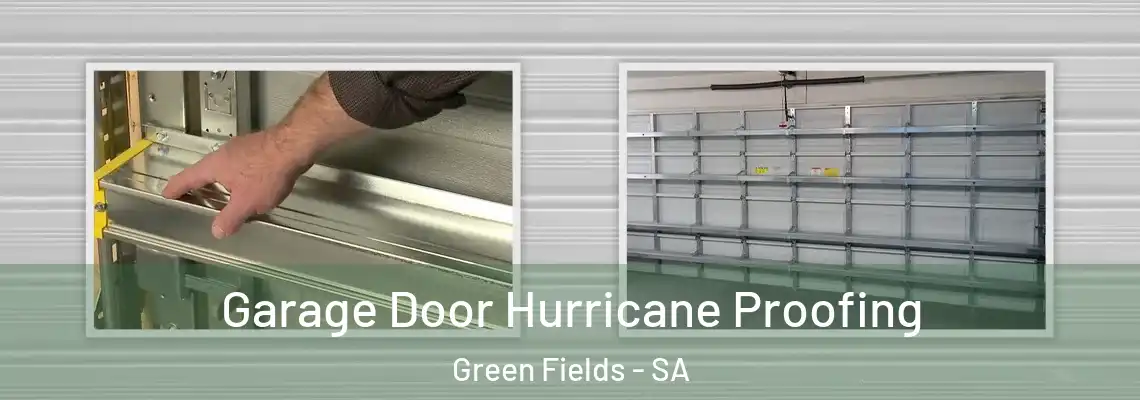Garage Door Hurricane Proofing Green Fields - SA