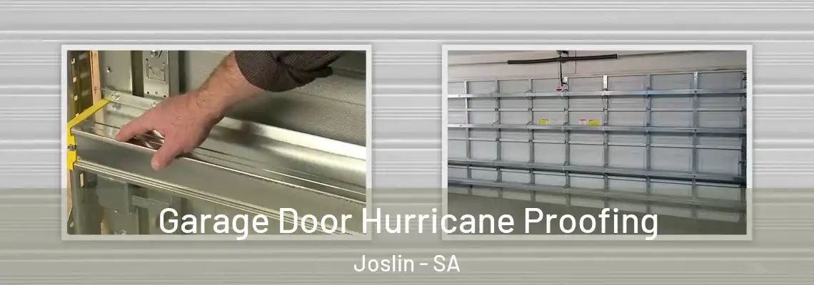 Garage Door Hurricane Proofing Joslin - SA