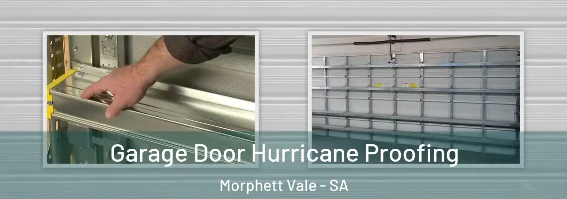 Garage Door Hurricane Proofing Morphett Vale - SA