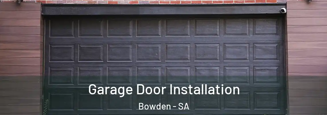  Garage Door Installation Bowden - SA