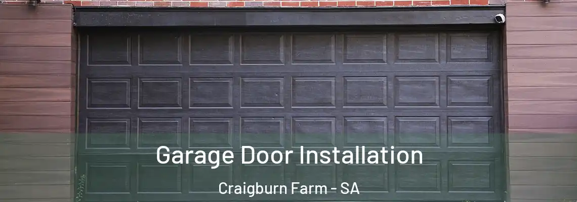  Garage Door Installation Craigburn Farm - SA