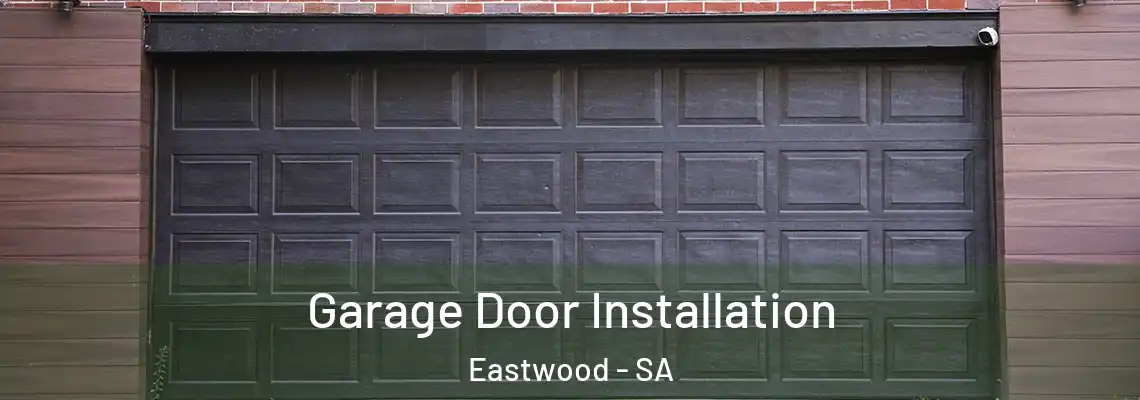 Garage Door Installation Eastwood - SA