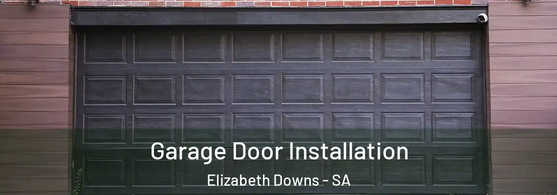  Garage Door Installation Elizabeth Downs - SA