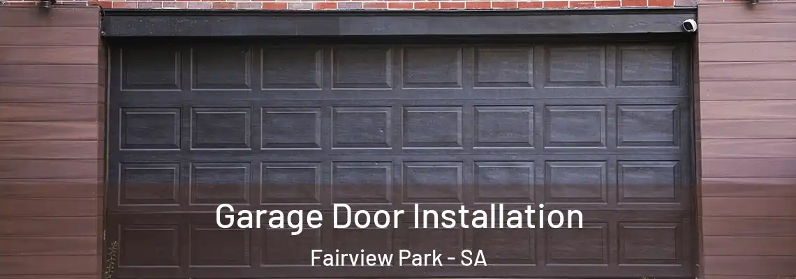  Garage Door Installation Fairview Park - SA