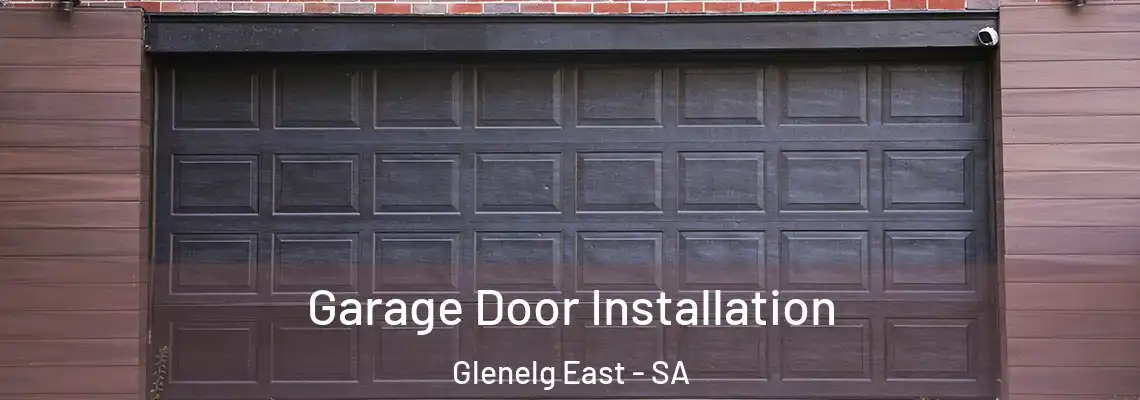 Garage Door Installation Glenelg East - SA