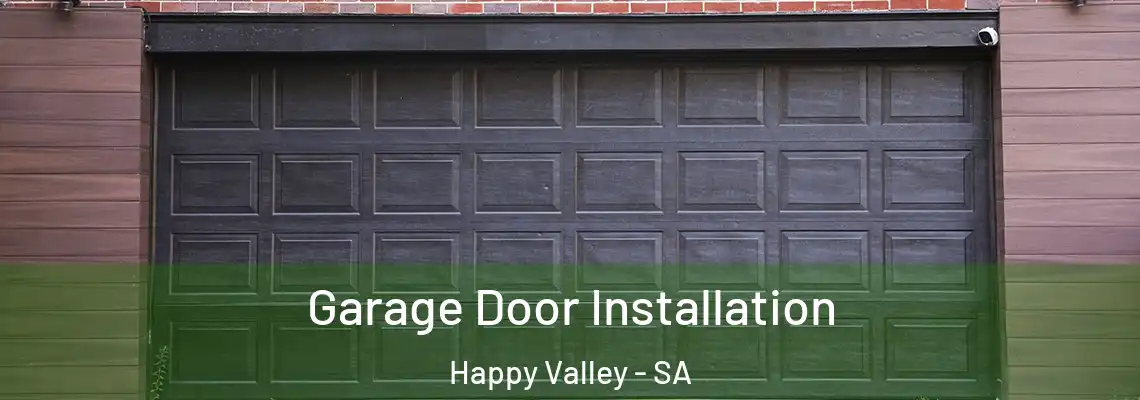  Garage Door Installation Happy Valley - SA