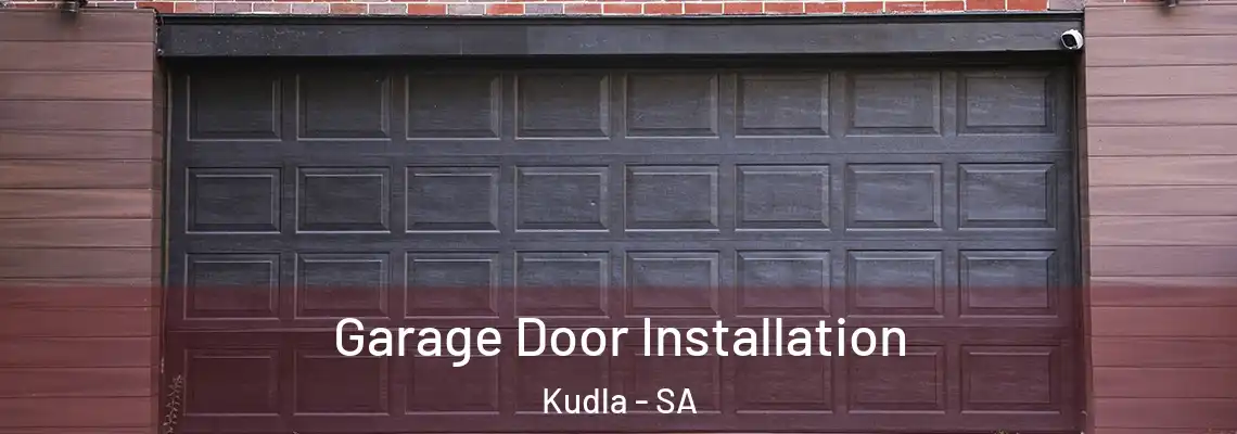 Garage Door Installation Kudla - SA