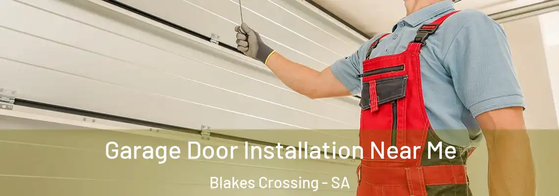  Garage Door Installation Near Me Blakes Crossing - SA
