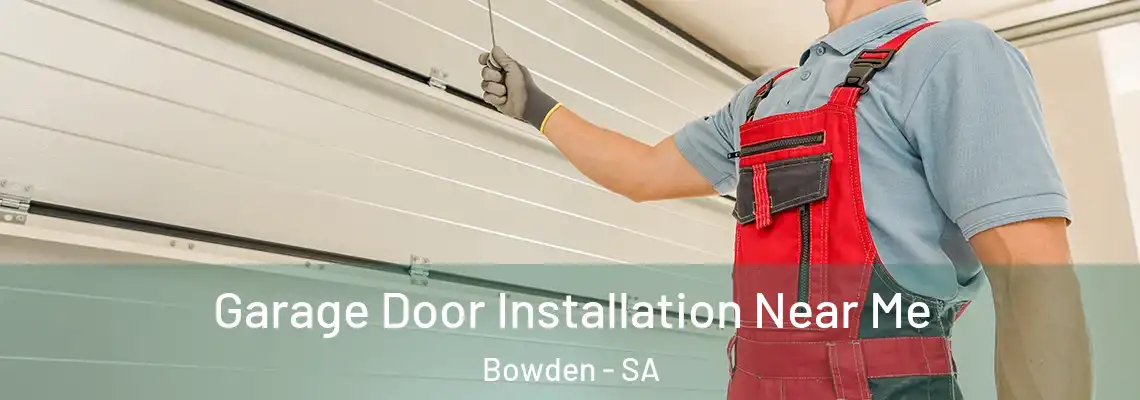  Garage Door Installation Near Me Bowden - SA