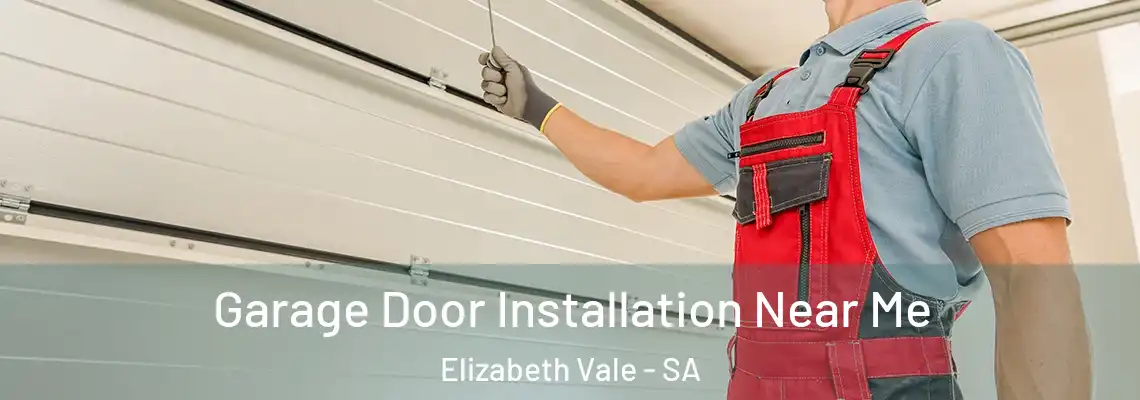 Garage Door Installation Near Me Elizabeth Vale - SA