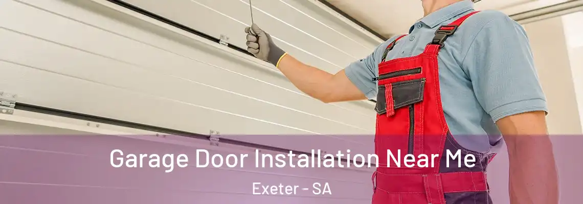 Garage Door Installation Near Me Exeter - SA