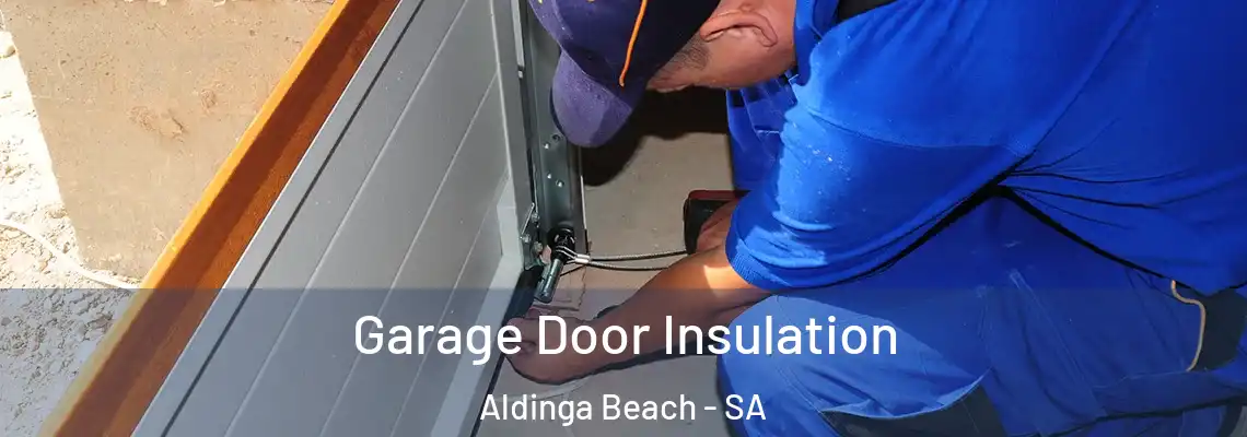  Garage Door Insulation Aldinga Beach - SA