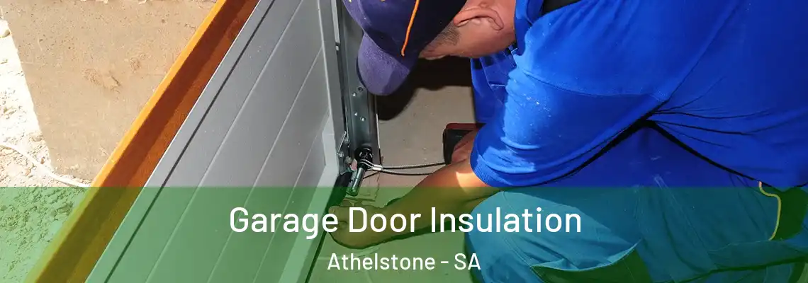 Garage Door Insulation Athelstone - SA