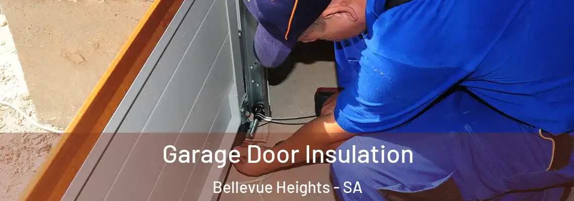 Garage Door Insulation Bellevue Heights - SA