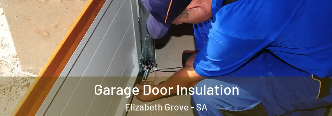  Garage Door Insulation Elizabeth Grove - SA