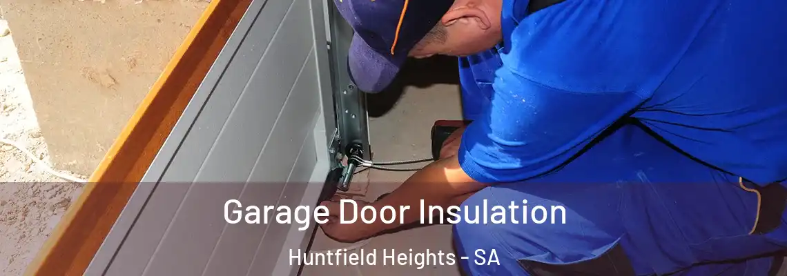  Garage Door Insulation Huntfield Heights - SA
