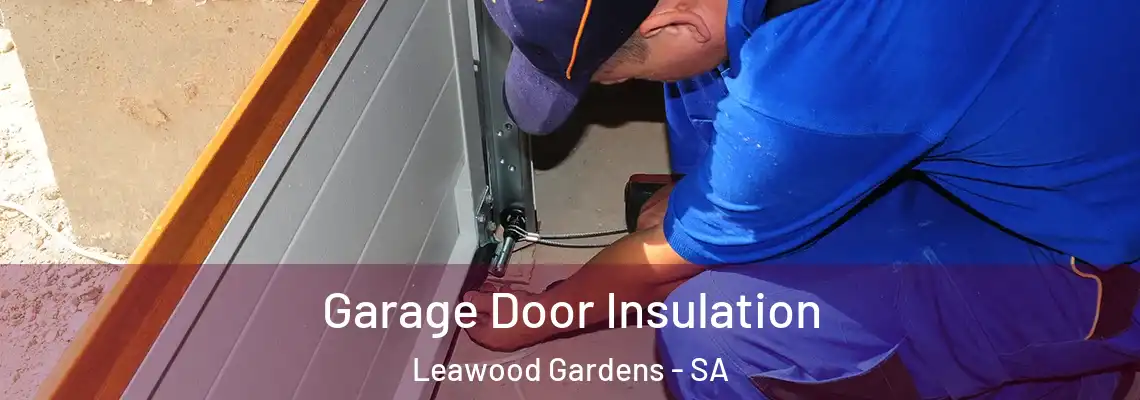 Garage Door Insulation Leawood Gardens - SA