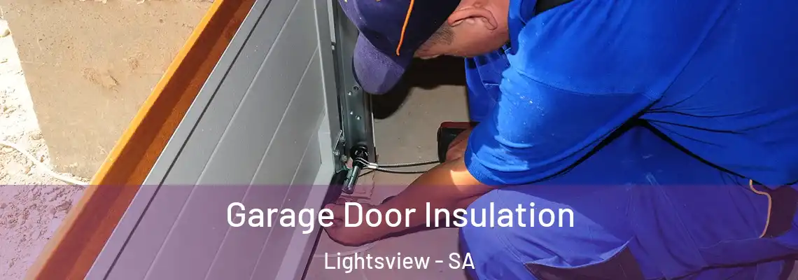 Garage Door Insulation Lightsview - SA