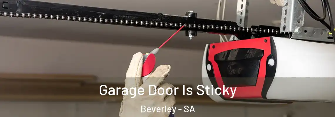 Garage Door Is Sticky Beverley - SA
