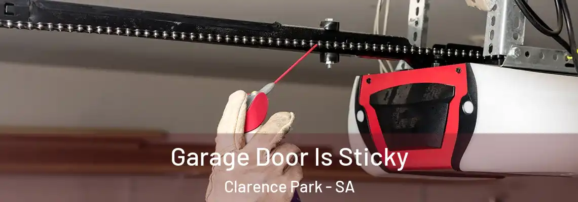  Garage Door Is Sticky Clarence Park - SA