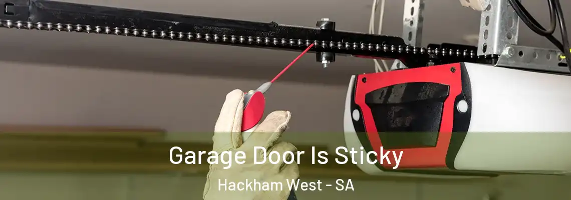 Garage Door Is Sticky Hackham West - SA