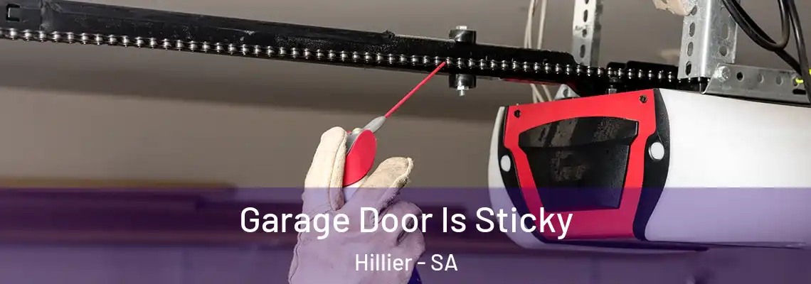 Garage Door Is Sticky Hillier - SA