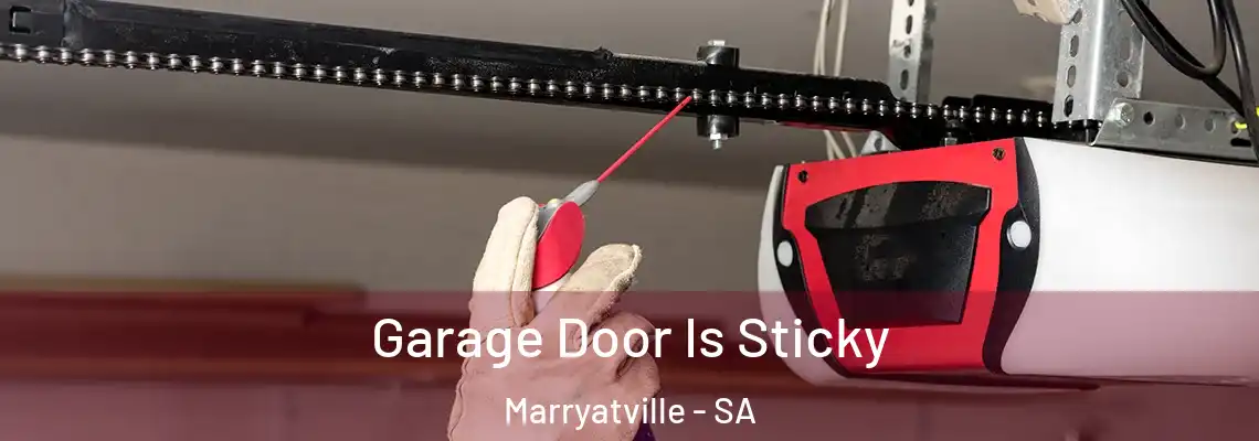  Garage Door Is Sticky Marryatville - SA